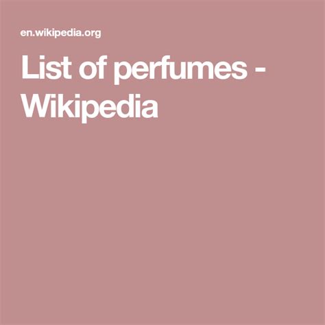 wikiperfume|list of perfumes wikipedia.